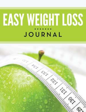 Easy Weight Loss Journal de Speedy Publishing LLC