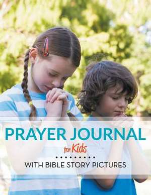 Prayer Journal for Kids: With Bible Story Pictures de Speedy Publishing LLC