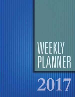 Weekly Planner 2017 de Speedy Publishing LLC