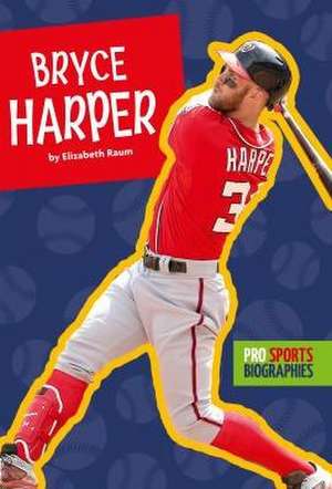 Bryce Harper de Elizabeth Raum