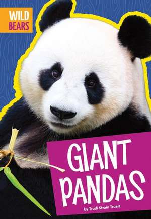 Giant Pandas de Trudi Strain Trueit