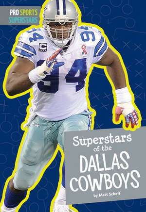 Superstars of the Dallas Cowboys de Matt Scheff