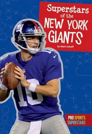 Superstars of the New York Giants de Matt Scheff