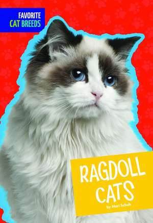 Ragdoll Cats de Mari C. Schuh