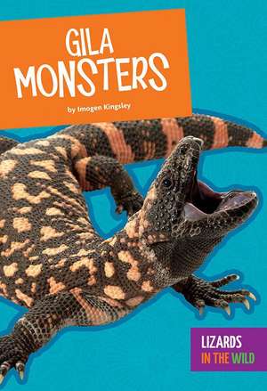 Gila Monsters de Imogen Kingsley