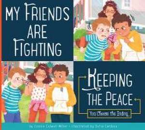 My Friends Are Fighting de Connie Colwell Miller