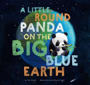 A Little Round Panda on the Big Blue Earth de Tory Christie