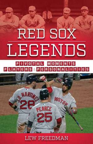 Red Sox Legends de Lew Freedman