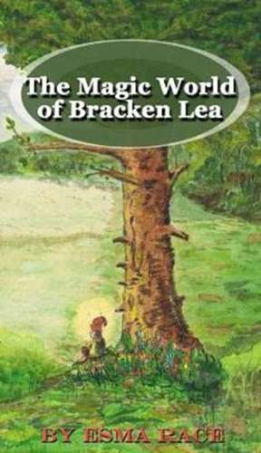 The Magic World of Bracken Lea de Esma Race