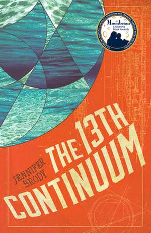 The 13th Continuum: The Continuum Trilogy, Book 1 de Jennifer Brody