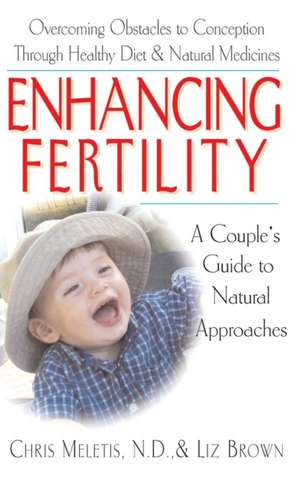 Enhancing Fertility: A Couple's Guide to Natural Approaches de Chris Demetrios Meletis