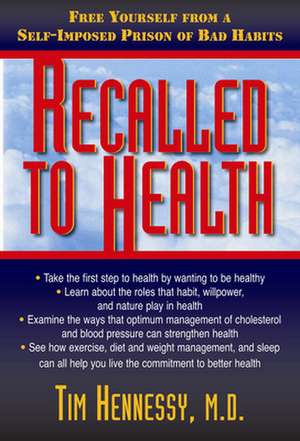 Recalled to Health de Tim Hennessy