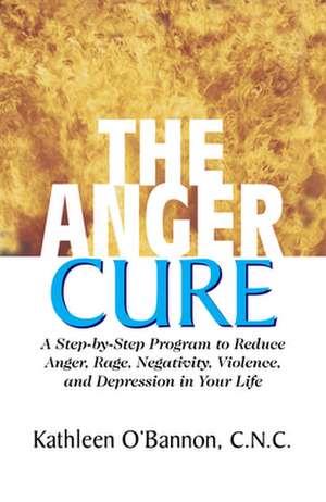 The Anger Cure de Kathleen O'Bannon