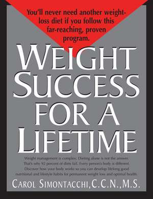 Weight Success for a Lifetime de Carol Simontacchi