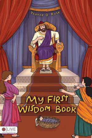 My First Wisdom Book de Yvonne D. Rose