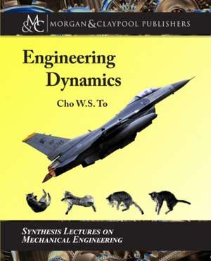 ENGINEERING DYNAMICS de Cho W. S. To