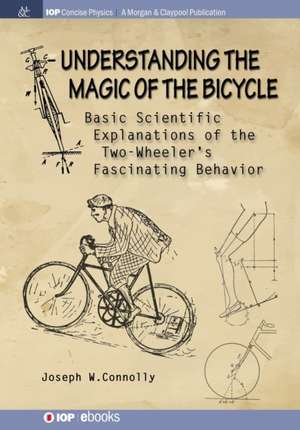 Understanding the Magic of the Bicycle de Joseph W. Connolly