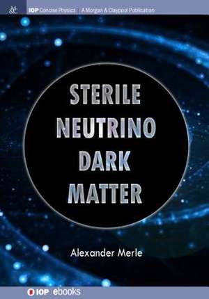 Sterile Neutrino Dark Matter de Merle, Alexander