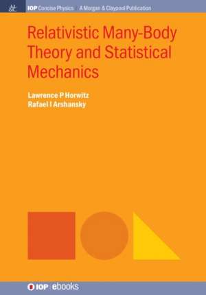 Relativistic Many-Body Theory and Statistical Mechanics de Lawrence P. Horwitz