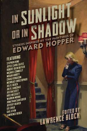 In Sunlight or In Shadow: Stories Inspired by the Paintings of Edward Hopper de Lawrence Block