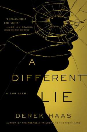 A Different Lie de Derek Haas