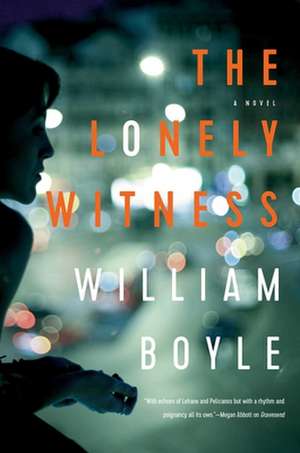 The Lonely Witness de William Boyle