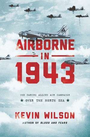 Airborne in 1943 de Kevin Wilson