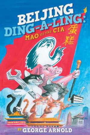 Beijing Ding-A-Ling: Mao of the CIA de George Arnold