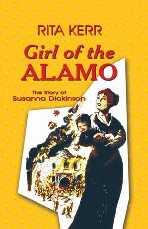 Girl of the Alamo de Rita Kerr