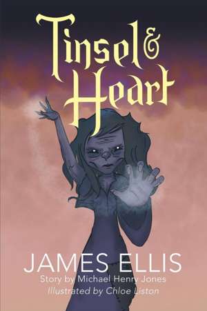 Tinsel & Heart: Story by Michael Henry Jones de James A. Wells