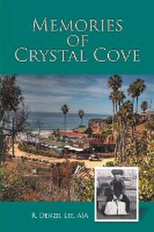 Memories of Crystal Cove de R. Denzil Lee Aia