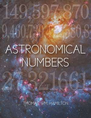 Astronomical Numbers de Thomas Hamilton