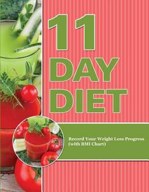 11 Day Diet de Speedy Publishing LLC