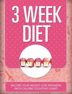 3 Week Diet de Speedy Publishing LLC