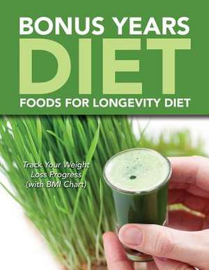 Bonus Years Diet de Speedy Publishing LLC