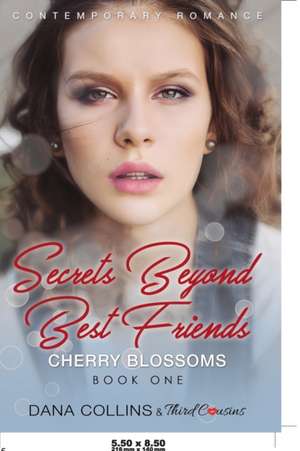 Secrets Beyond Best Friends - Daisies (Book 3) Contemporary Romance de Third Cousins