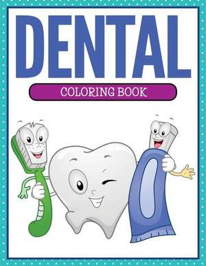 Dental Coloring Book de Speedy Publishing LLC