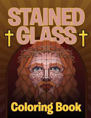 Stained Glass Coloring Book de Speedy Publishing LLC