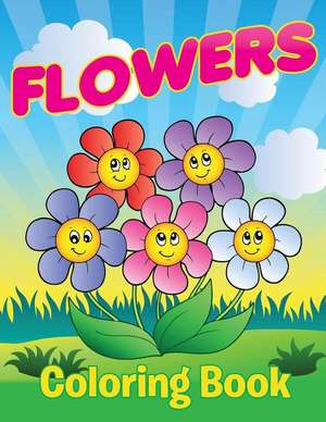 Flowers Coloring Book de Speedy Publishing LLC