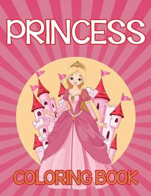 Princess Coloring Book de Speedy Publishing LLC