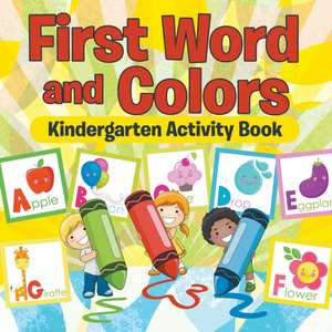 First Words and Colors Kindergarten Activity Book de Speedy Publishing LLC