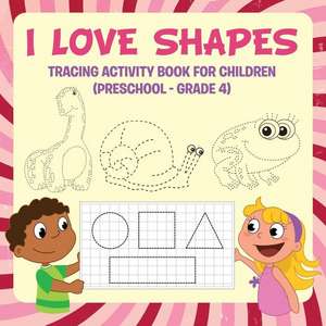 I Love Shapes de Speedy Publishing LLC