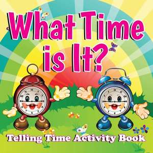 What Time is It? de Speedy Publishing Llc