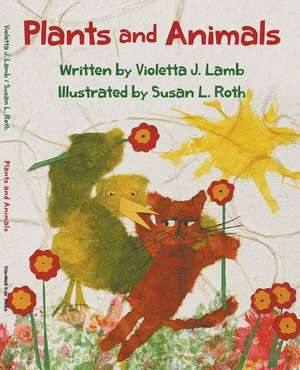 Plants and Animals de Violetta J. Lamb