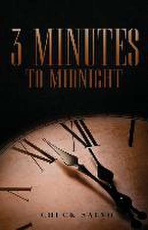 3 Minutes to Midnight de Chuck Salvo