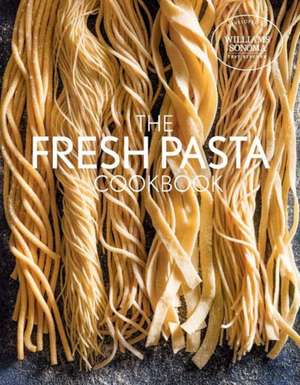 Fresh Pasta Cookbook de Williams Sonoma Test Kitchen