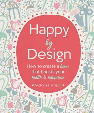 Happy by Design de Victoria Harrison