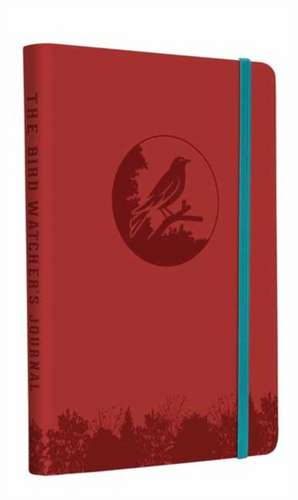 The Bird Watcher's Journal (Birding Log Book; Birding Field Diary; Birder Gifts) de Weldon Owen