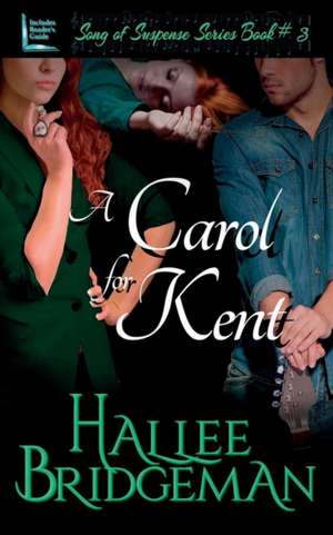 A Carol for Kent de Hallee Bridgeman