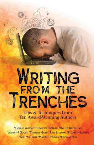 WRITING FROM THE TRENCHES